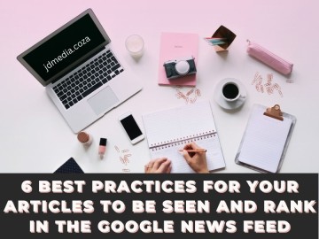 Best practices for your articles to be seen and rank in the Google News feed